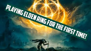 Playing Elden Ring for the first time  Pt1 Unedited [upl. by Artur]