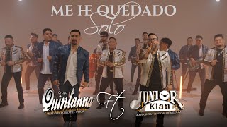 Grupo Quintanna ft Junior Klan  Me He Quedado Solo Video Oficial 2024 2025 [upl. by Maryjane]