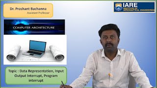 Data Representation Input Output Interrupt Program interrupt by Dr Prashant Bachanna [upl. by Vtarj100]