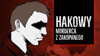 Hakowy z Zakopanego  ARCHIWUM X [upl. by Lainahtan]