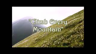 The Sound of Music  quotClimb Every Mountainquot [upl. by Sams]