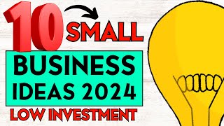 10 Small Business Ideas to Start a Business with Low Investment in 2024 [upl. by Naillig]