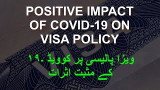 Positive Impacts of COVID19 on Visa Policy [upl. by Aceissej]