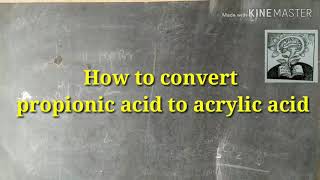 How to convert propionic acid to acrylic acid [upl. by Misty]