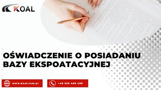 Oświadczenie o posiadaniu bazy ekspoatacyjnej [upl. by Dorine]