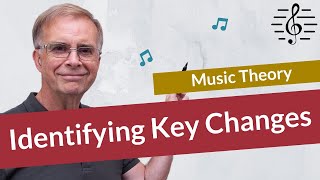 How to Identify Key Changes in Music  Music Theory [upl. by Sarid434]