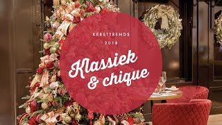 Kersttrends 2018  Klassiek amp Chique  Christmaholic [upl. by Stephen]