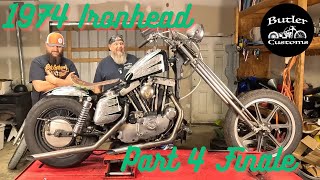 Part 4 of the 1974 Harley Ironhead Chopper Road Ready Rebuild Butler Customs [upl. by Ashla]