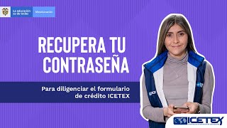 ¿Cómo restablecer la contraseña de tu usuario ICETEX [upl. by Abramo88]