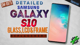 Samsung Galaxy S10 Glass amp LCD replacement Detailed [upl. by Aidam]