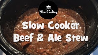 A Hearty Slow Cooker Beef and Ale Stew [upl. by Amirak]