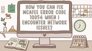 How you can fix McAfee Error Code 10054 when I encounter network issues [upl. by Auberbach]