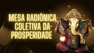 MESA RADIÔNICA DA PROSPERIDADE [upl. by Niltiac]