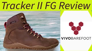 Tracker II FG Review  Unboxing  VivobarefootGreat Winter Boot [upl. by Iggem]