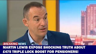 Martin Lewis Warns Most Pensioners Won’t Receive the Full £475 Triple Lock Increase [upl. by Ledif]