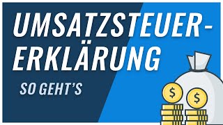 Umsatzsteuererklärung  Das musst du wissen [upl. by Huttan]