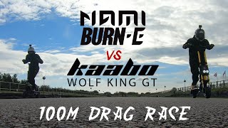 Nami Burne VS Kaabo Wolf Warrior King GT  100m Drag Race [upl. by Assenaj]