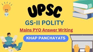 Khap Panchayats  GS2 POLITY  Mains PYQ Answer Writing LIVE [upl. by Rosalie]