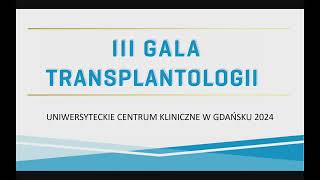 3 Gala Transplantologii Uniwersyteckiego Centrum Klinicznego [upl. by Aggappe65]