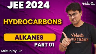 Hydrocarbons  Introduction  Alkanes Part 1  JEE 2024  Mritunjay Sir VedantuMath [upl. by Esetal]