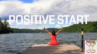 POSITIVE START  Morning Meditation for Positive Thoughts Positive Affirmations Positive Energy Love [upl. by Stuckey840]