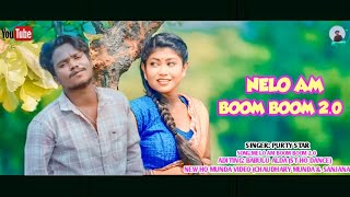 NELO AM BOOM BOOM 20  NEW HO MUNDA VIDEO 2025  PURTY STAR  ST HO DANCE [upl. by Onilegna]