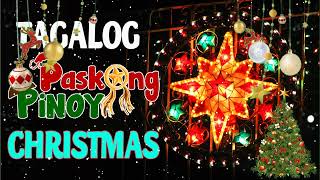 Paskong Pinoy 2025  Best Tagalog Christmas Songs Medley  Pamaskong Awitin Tagalog Nonstop [upl. by Ahsi]