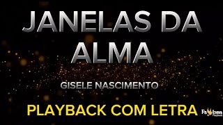 Janelas da Alma  Gisele Nascimento  PLAYBACK COM LETRA [upl. by Neona]