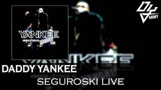 Daddy Yankee  Seguroski Live  Ahora Le Toca Al Cangri Live [upl. by Havelock]