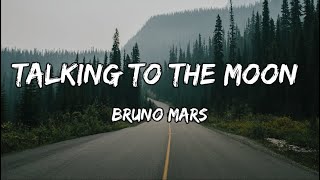 Bruno Mars  Talking To The Moon Lyrics [upl. by Namruht]