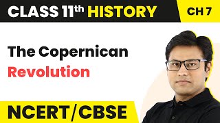 Class 11 History Ch 7  The Copernican Revolution  Changing Cultural Traditions [upl. by Bruis]