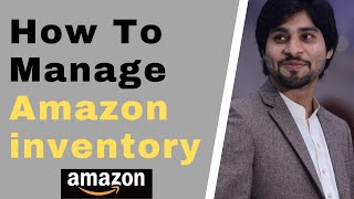 How to manage your Amazon Inventory  Amazon FBA  Amazon Inventory Management in Hindi [upl. by Suckram]