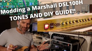 Modding a Marshall DSL100H  TONES AND DIY GUIDE [upl. by Earahs]