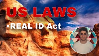 US LAWS Understanding REAL ID Act [upl. by Noseyt]