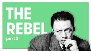 Albert Camus  The Rebel  Part 2  Metaphysical Rebellion [upl. by Mcgaw]