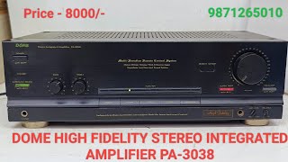 DOME HIGH FIDELITY STEREO INTEGRATED AMPLIFIER PA3038 Price  8000 Only Contact No  9871265010 [upl. by Omissam333]