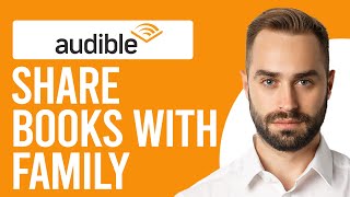 How to Share Audible Books with Family A StepbyStep Guide [upl. by Annoled161]