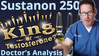 Sustanon 250  King of Testosterone Doctors Analysis [upl. by Erena]