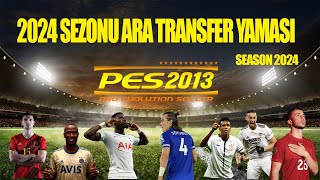 Pes 2013 Ara Transfer Yaması 2024 Kadrolarıyla Güncel 100 Tavsiye Biten Tüm Takımlar [upl. by Jennette699]