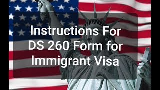 DS 260 Form Filling guidelines for Immigrant Visa Online Application Process [upl. by Edyak]