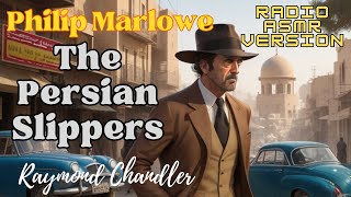 Philip Marlowe The Persian Slippers by Raymond Chandler Mystery audiobook full length radio show [upl. by Eelana711]