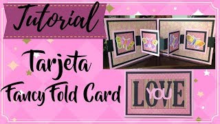 TARJETA FANCY FOLD CARD TUTORIAL DE SCRAPBOOK [upl. by Salem]