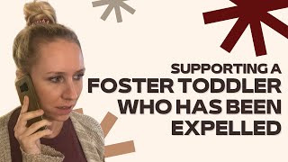 Supporting a foster toddler who is getting expelled from daycare or preschool [upl. by Anabelle]