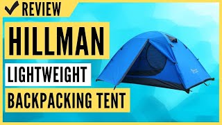 HILLMAN 3 4 Season 2 3 Person Lightweight Backpacking Tent Review [upl. by Haile]