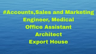 AccountsSales and MarketingEngineer MedicalOffice AssistantArchitectExport House [upl. by Carrnan]