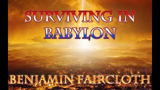 Surviving in Babylon with Benjamin Faircloth [upl. by Bonneau]