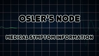 Oslers node Medical Symptom [upl. by Eivets176]