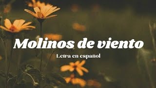 El Mägo de Oz Molinos de Viento letra en español [upl. by Coster]