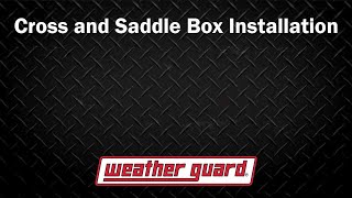 WEATHER GUARD Cross and Saddle Truck Box Installation [upl. by Lubbi86]