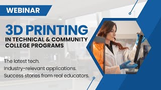 3D PRINTING  In Technical amp Community Colleges [upl. by Hauger240]